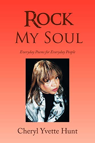 Rock My Soul: Everyday Poems for Everyday People