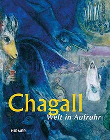 Chagall: Welt in Aufruhr