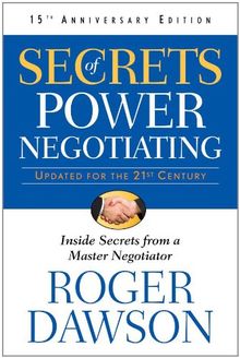 Secrets of Power Negotiating: Inside Secrets from a Master Negotiator