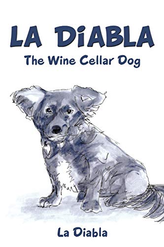 La Diabla: The Wine Cellar Dog