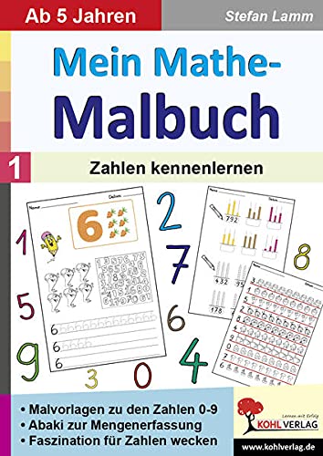 Mein Mathe-Malbuch / Band 1: Zahlen kennenlernen: Malvorlagen und Zahlenbilder zu den Zahlen 0-9