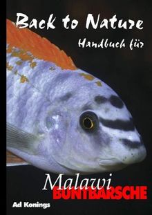 Back to Nature. Handbuch für Malawi Buntbarsche von Konings, Ad | Buch | Zustand gut