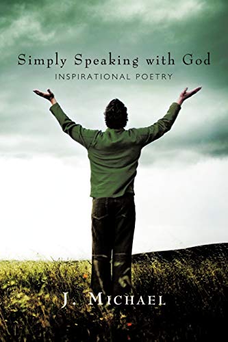 Simply Speaking with God: Inspirational Poetry