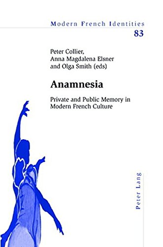 Anamnesia: Private and Public Memory in Modern French Culture (Modern French Identities)
