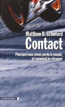 Contact : pourquoi nous avons perdu le monde, et comment le retrouver