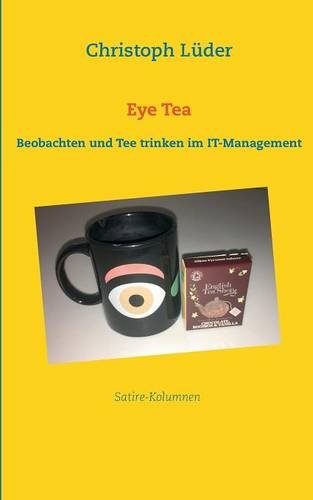 Eye Tea: Beobachten und Tee trinken im IT-Management