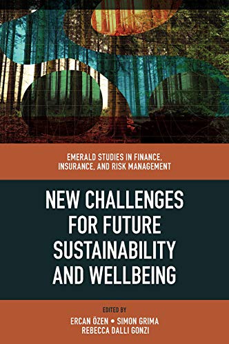 New Challenges for Future Sustainability and Wellbeing (Emerald Studies in Finance, Insurance, and Risk Management, 2, Band 2)