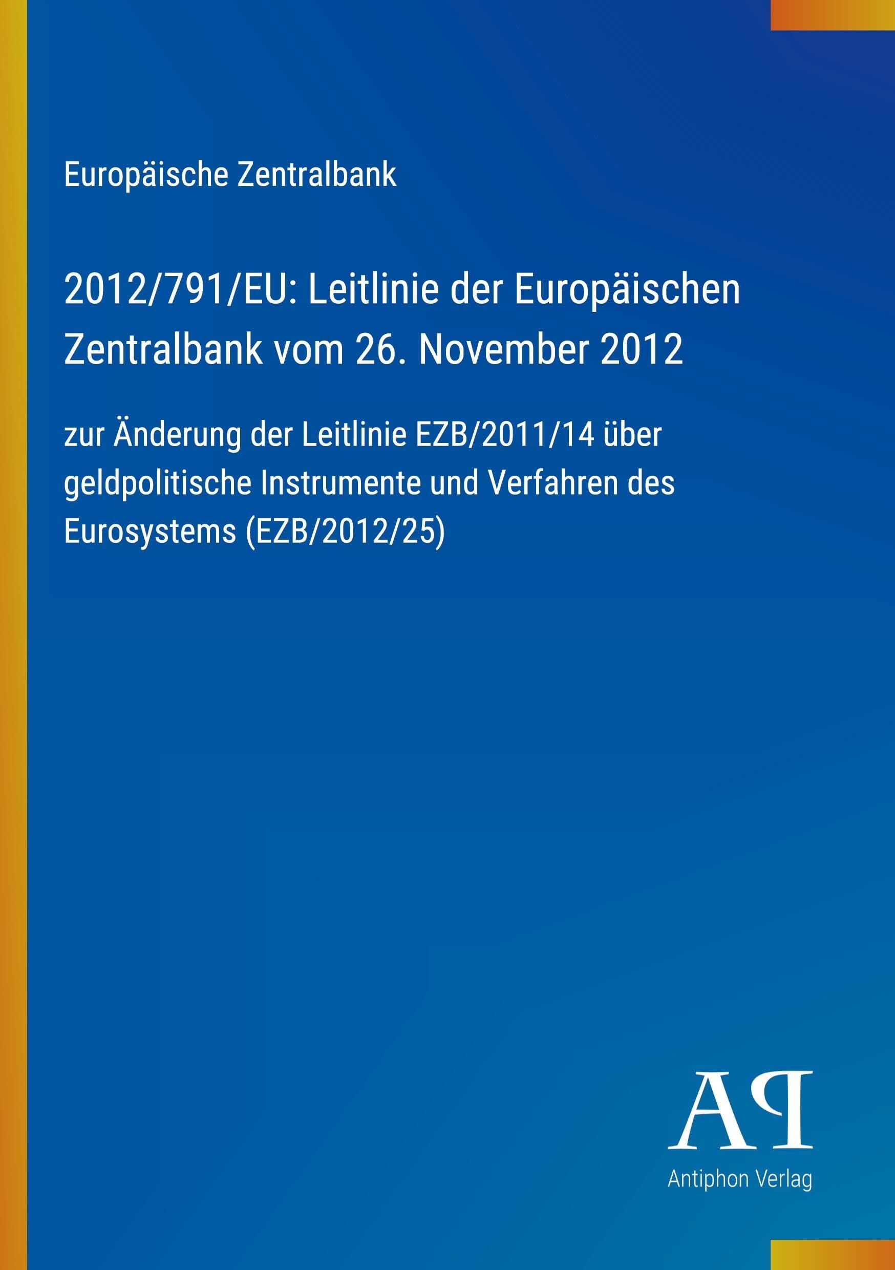 2012/791/EU: Leitlinie der Europäischen Zentralbank vom 26. November 2012