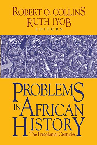 Problems in African History: Volume I: The Precolonial Centuries