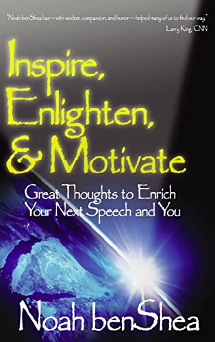 Inspire, Enlighten, & Motivate: Great Thoughts to Enrich Your Next Speech and You