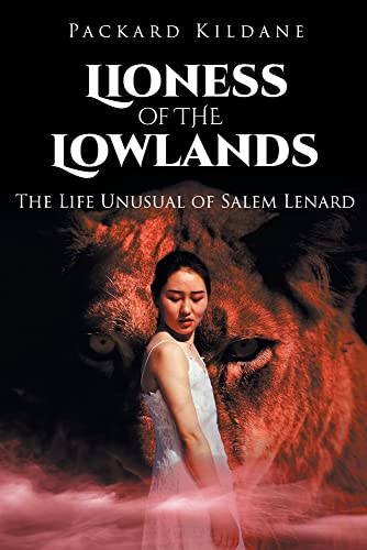 Lioness of the Lowlands: The Life Unusual of Salem Lenard