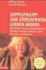 Zappelphilipp und Störenfrieda lernen anders