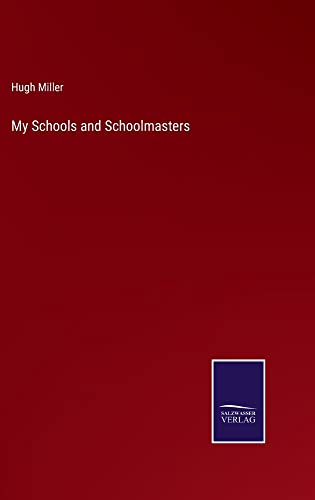 My Schools and Schoolmasters