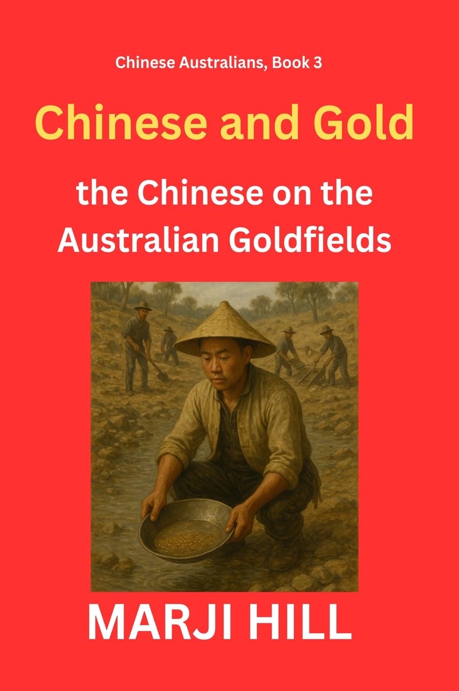 Chinese and Gold: the Chinese on the Australian Goldfields