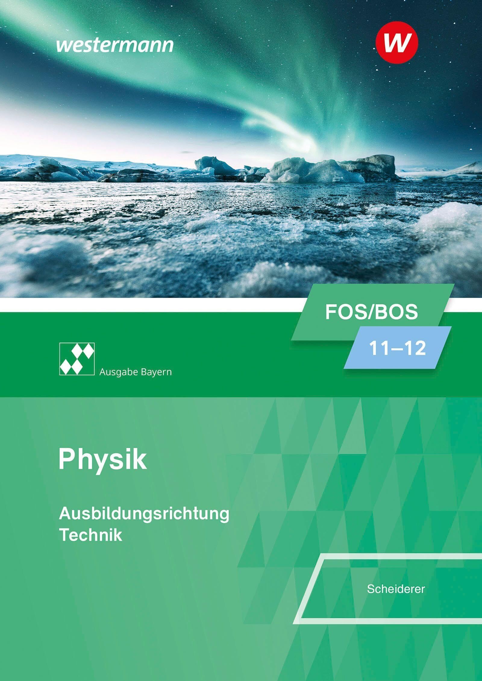 Physik für Fachoberschulen und Berufsoberschulen in Bayern. Schulbuch 11/12