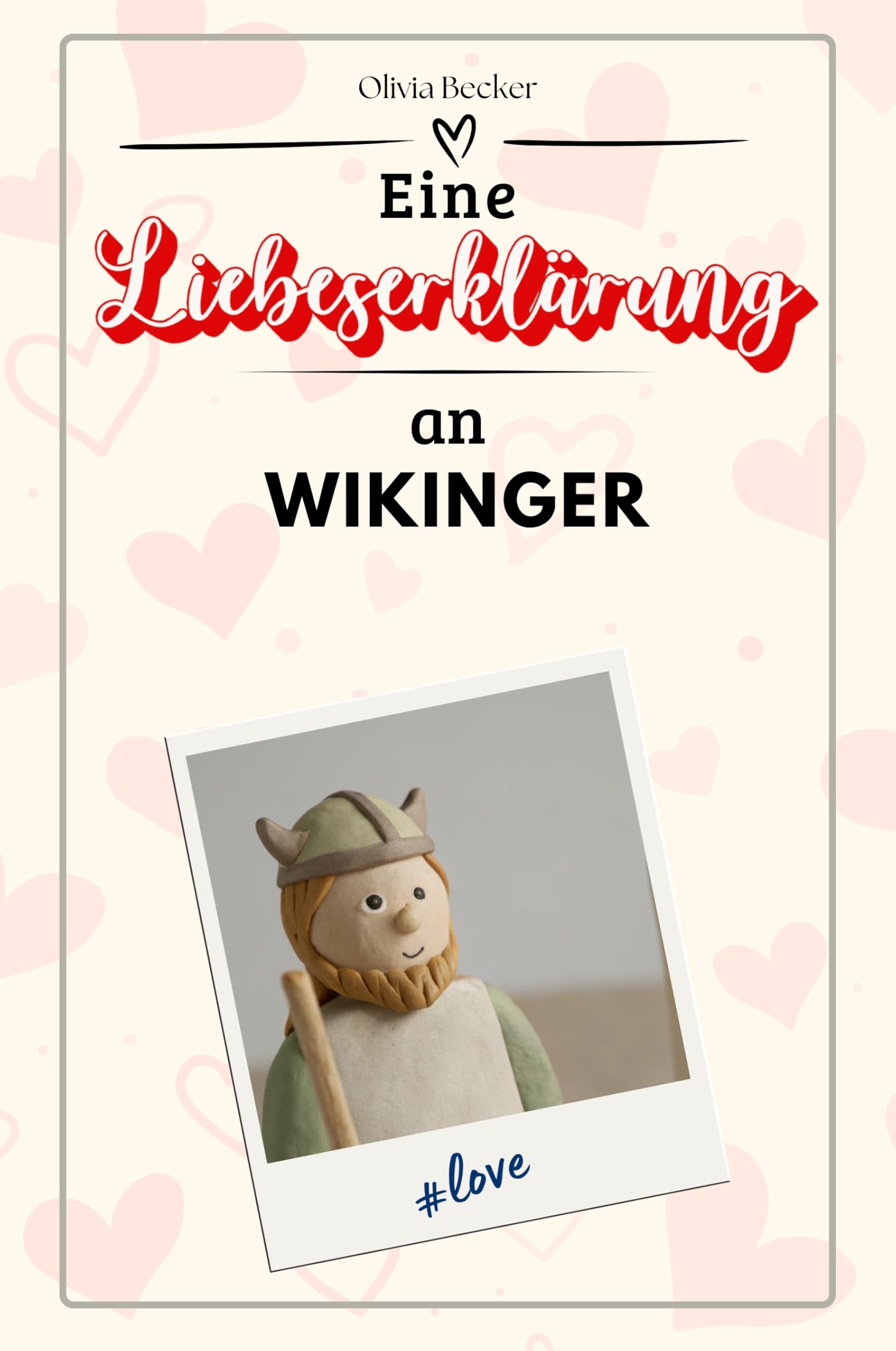 Eine Liebeserklärung an Wikinger - Die große Hommage - das perfekte Geschenk für Weihnachten und Geburtstag und jeden Anlass