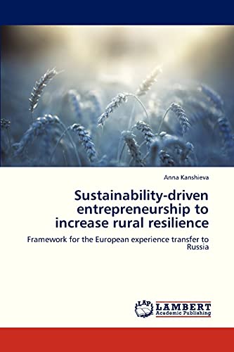 Sustainability-driven entrepreneurship to increase rural resilience: Framework for the European experience transfer to Russia