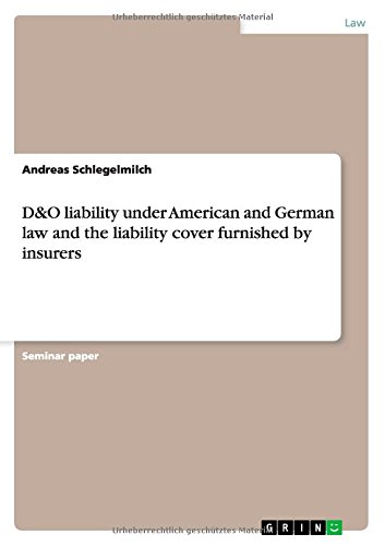 D&O liability under American and German law and the liability cover furnished by insurers