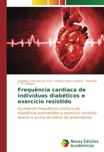 Frequência cardíaca de indivíduos diabéticos e exercício resistido: Ajustes da frequência cardíaca de diabéticos submetidos a exercício resistido abaixo e acima do limiar de anaerobiose
