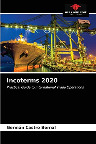 Incoterms 2020: Practical Guide to International Trade Operations