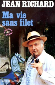 Ma vie sans filet de Jean Richard | Livre | état bon