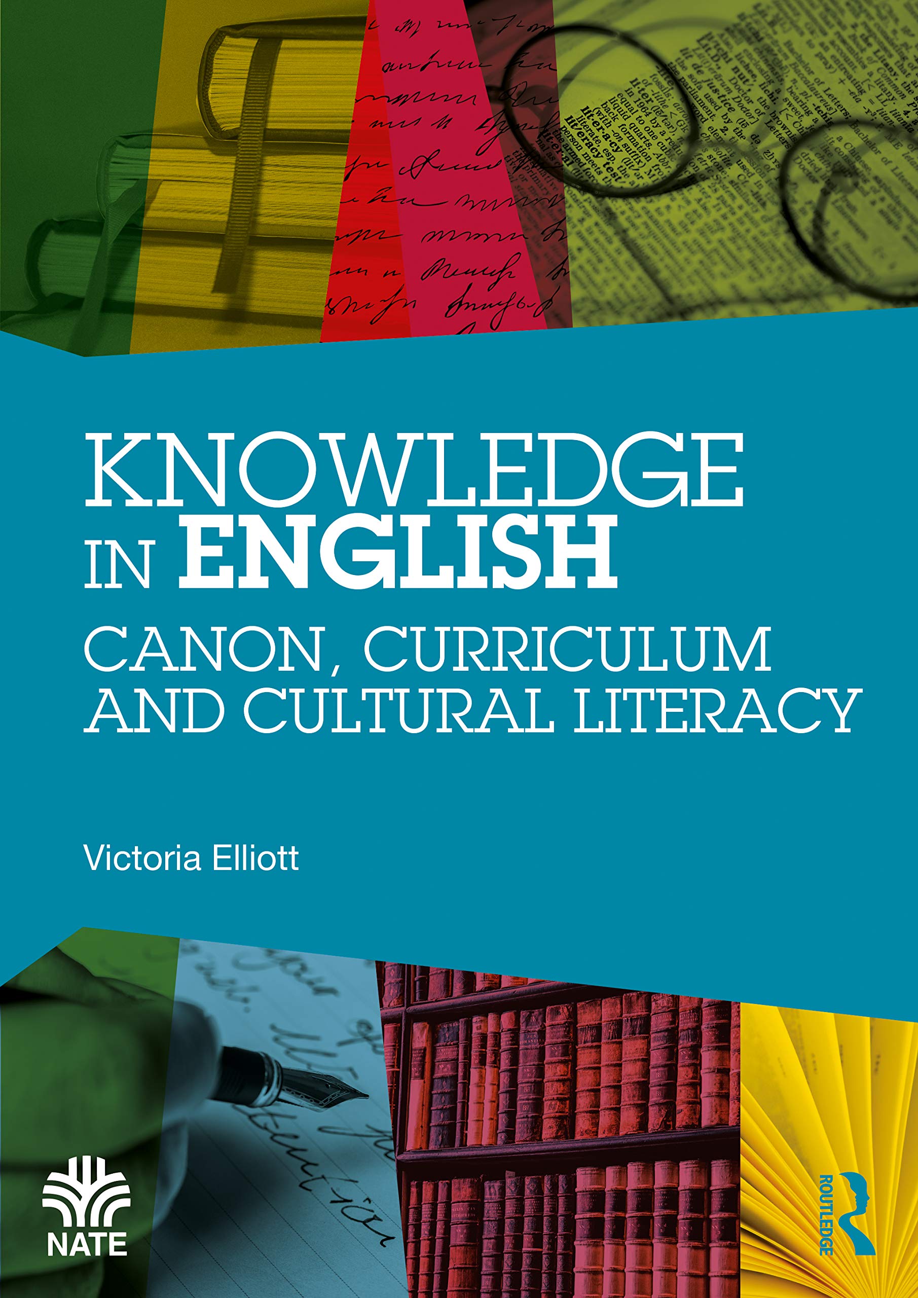 Knowledge in English: Canon, Curriculum and Cultural Literacy (National Association for the Teaching of English)