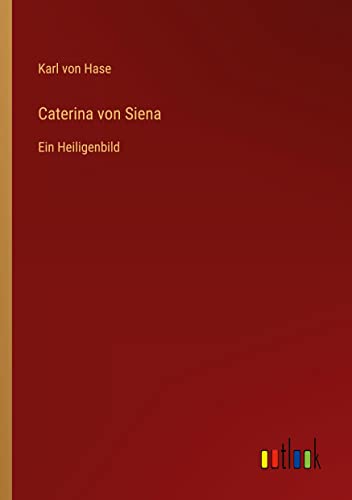 Caterina von Siena: Ein Heiligenbild