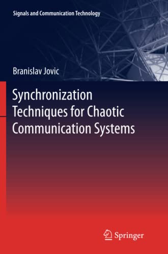 Synchronization Techniques for Chaotic Communication Systems (Signals and Communication Technology)