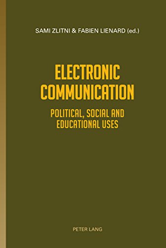 Electronic Communication: Political, Social and Educational uses