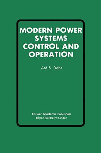Modern Power Systems Control and Operation (Power Electronics and Power Systems)