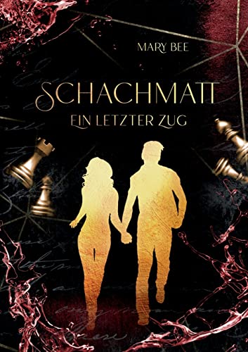 Schachmatt: Ein letzter Zug (Die Schachmatt-Trilogie)