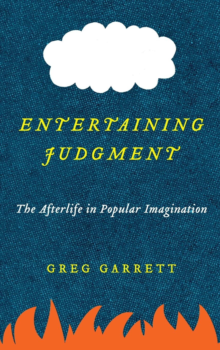 Entertaining Judgment: The Afterlife in Popular Imagination