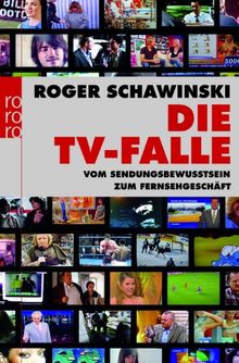 Die TV-Falle: Vom Sendungsbewusstsein zum Fernsehgeschäft
