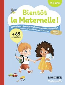 Bientôt la maternelle ! : 2-3 ans