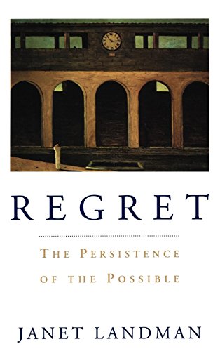 Regret: The Persistence of the Possible