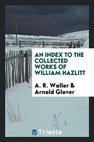 An Index to the Collected Works of William Hazlitt