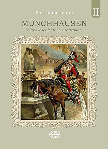 Münchhausen. Band 2: Eine Geschichte in Arabesken