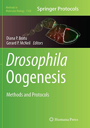 Drosophila Oogenesis: Methods and Protocols (Methods in Molecular Biology, Band 1328)