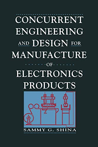 Concurrent Engineering and Design for Manufacture of Electronics Products