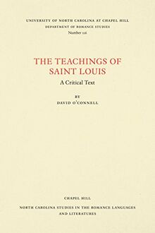 The Teachings of Saint Louis: A Critical Text (North Carolina Studies in the Romance Languages and Literatures)