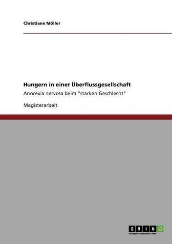 Hungern in einer Überflussgesellschaft: Anorexia nervosa beim starken Geschlecht