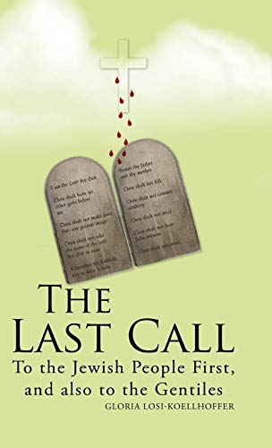 The Last Call: To the Jewish People First, and Also to the Gentiles