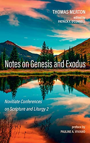 Notes on Genesis and Exodus: Novitiate Conferences on Scripture and Liturgy 2