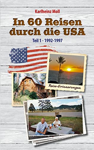 In 60 Reisen durch die USA: Teil I - 1992-1997