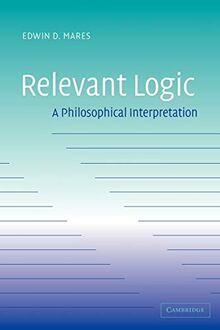 Relevant Logic: A Philosophical Interpretation