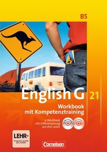 English G 21 - Ausgabe B: Band 5: 9. Schuljahr - Workbook mit e-Workbook und CD-Extra: Mit Wörterverzeichnis zum Wortschatz der Bände 1-5 auf CD