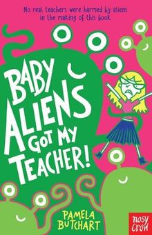 Baby Aliens Got My Teacher!