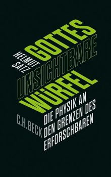 Gottes unsichtbare Würfel: Die Physik an den Grenzen des Erforschbaren