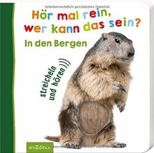 Hör mal rein, wer kann das sein? In den Bergen (Foto-Streichel-Soundbuch)