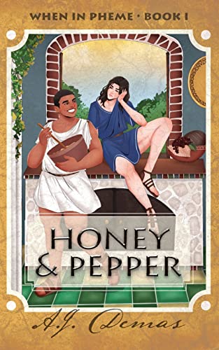 Honey and Pepper (When in Pheme)